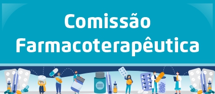 A arte tem o título "Comissão Farmacoterapêutica" na parte de cima e embaixo pessoas segurando cartelas de remédios.